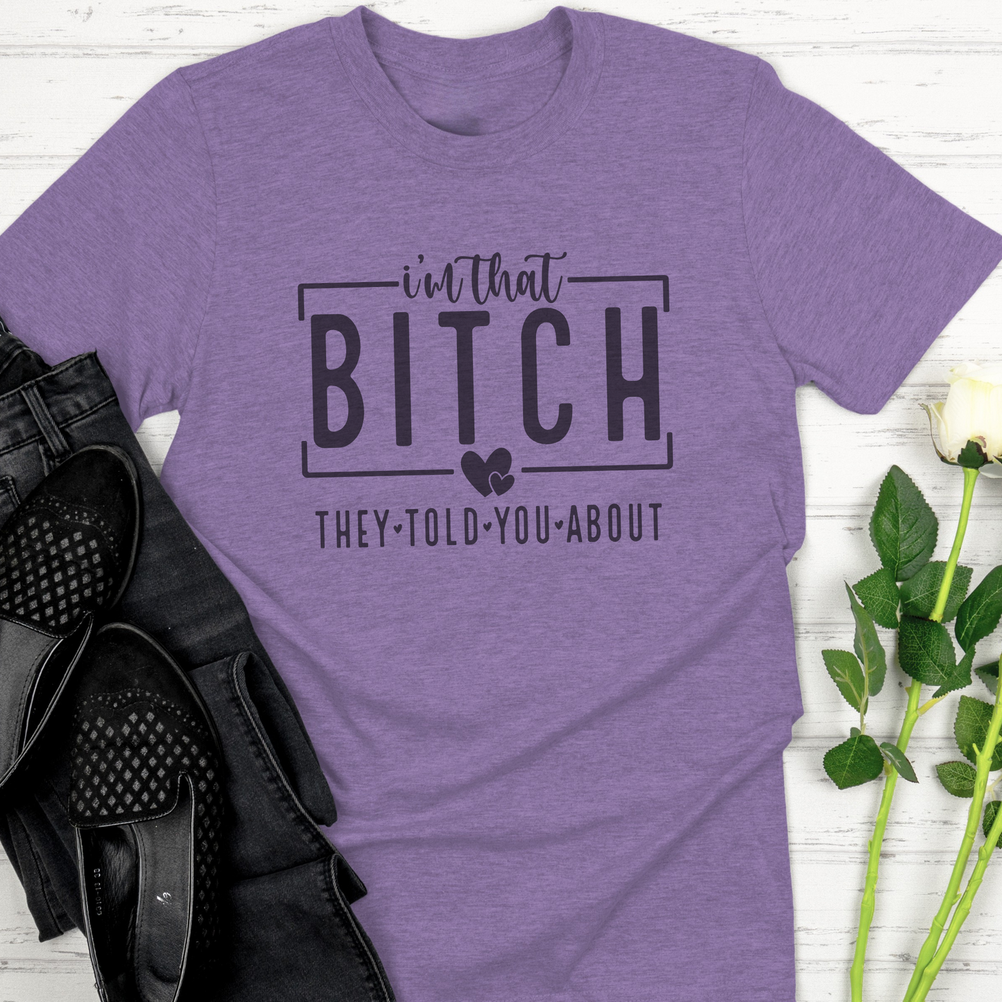 I'm that Bitch they told you about-(sublimation design only)