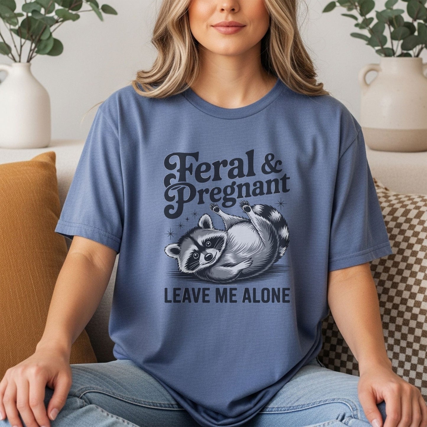 Feral & Pregnant leave me alone