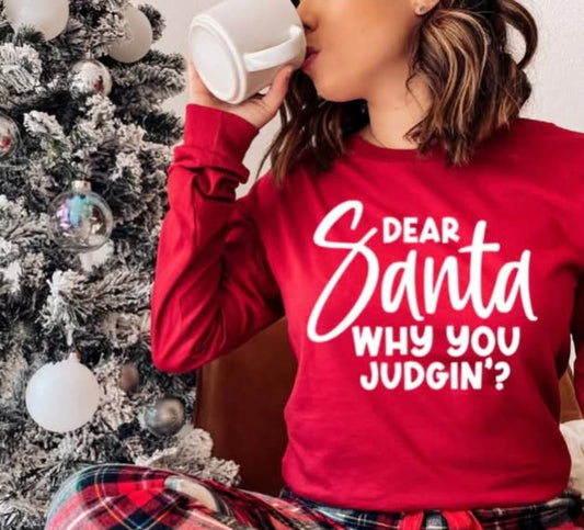 DEAR SANTA WHY YOU JUGDIN