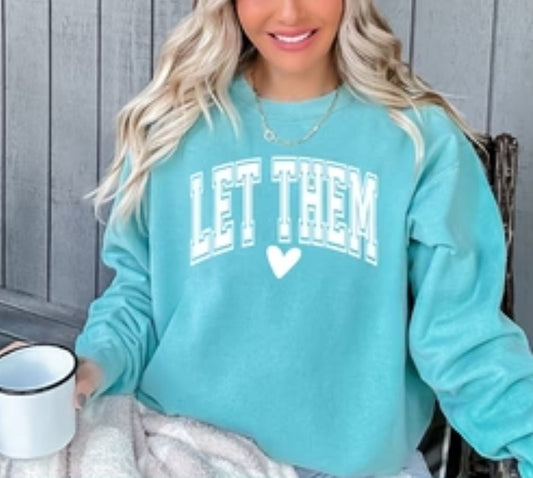 LET THEM white lettering