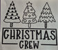 Christmas Crew Trees- Christmas Transfer Design