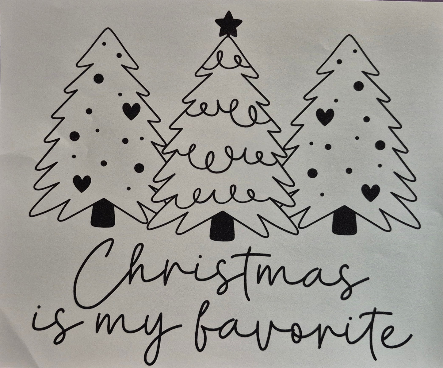 Christmas is my Favorite- Christmas Transfer Design