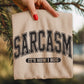 SARCASM is how I hug