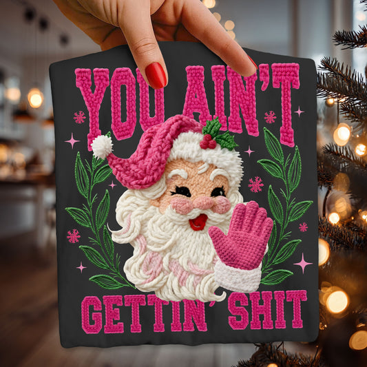 You Ain't Getting Sh*T-faux yarn graphic design