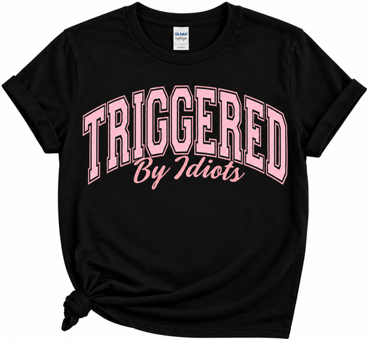 Triggered By Idiots- Transfer design