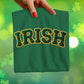St. Patrick's Day- Pinch Me or Irish Designs