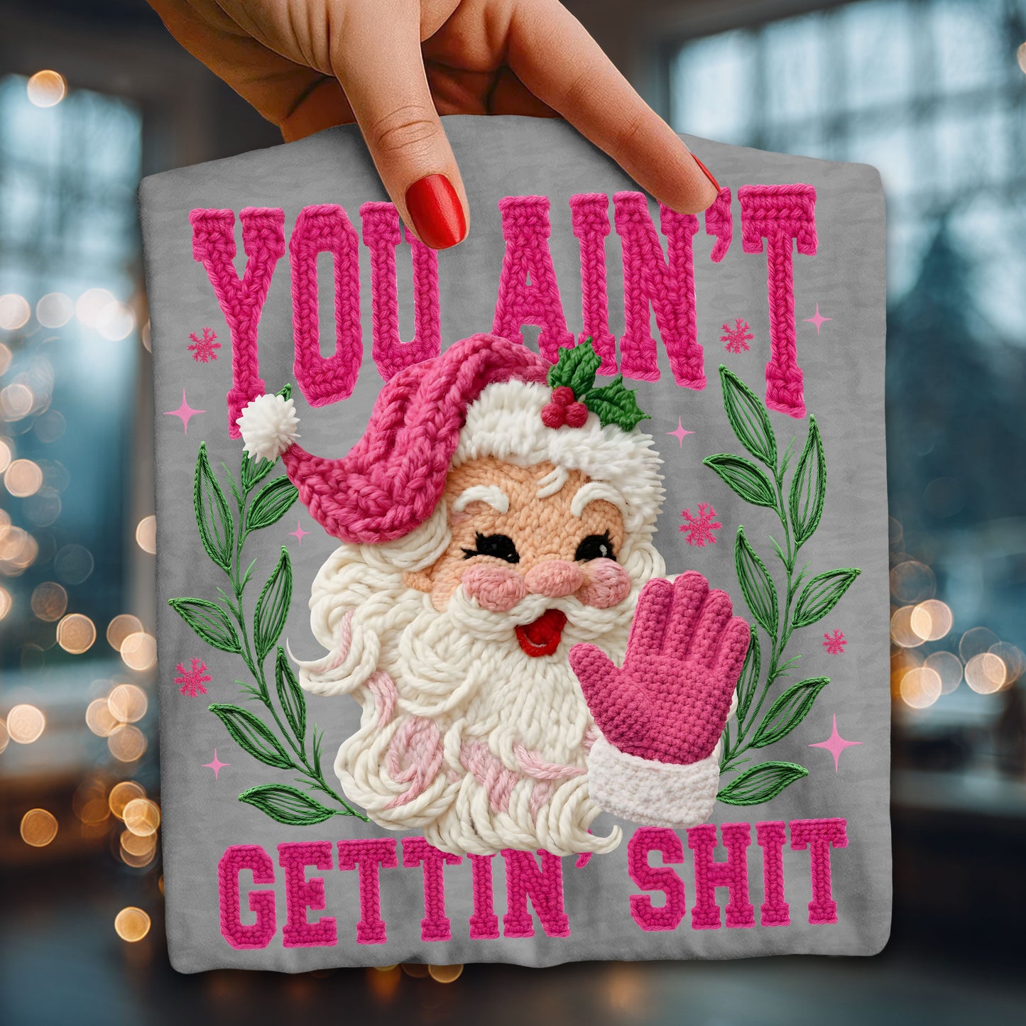 You Ain't Getting Sh*T-faux yarn graphic design