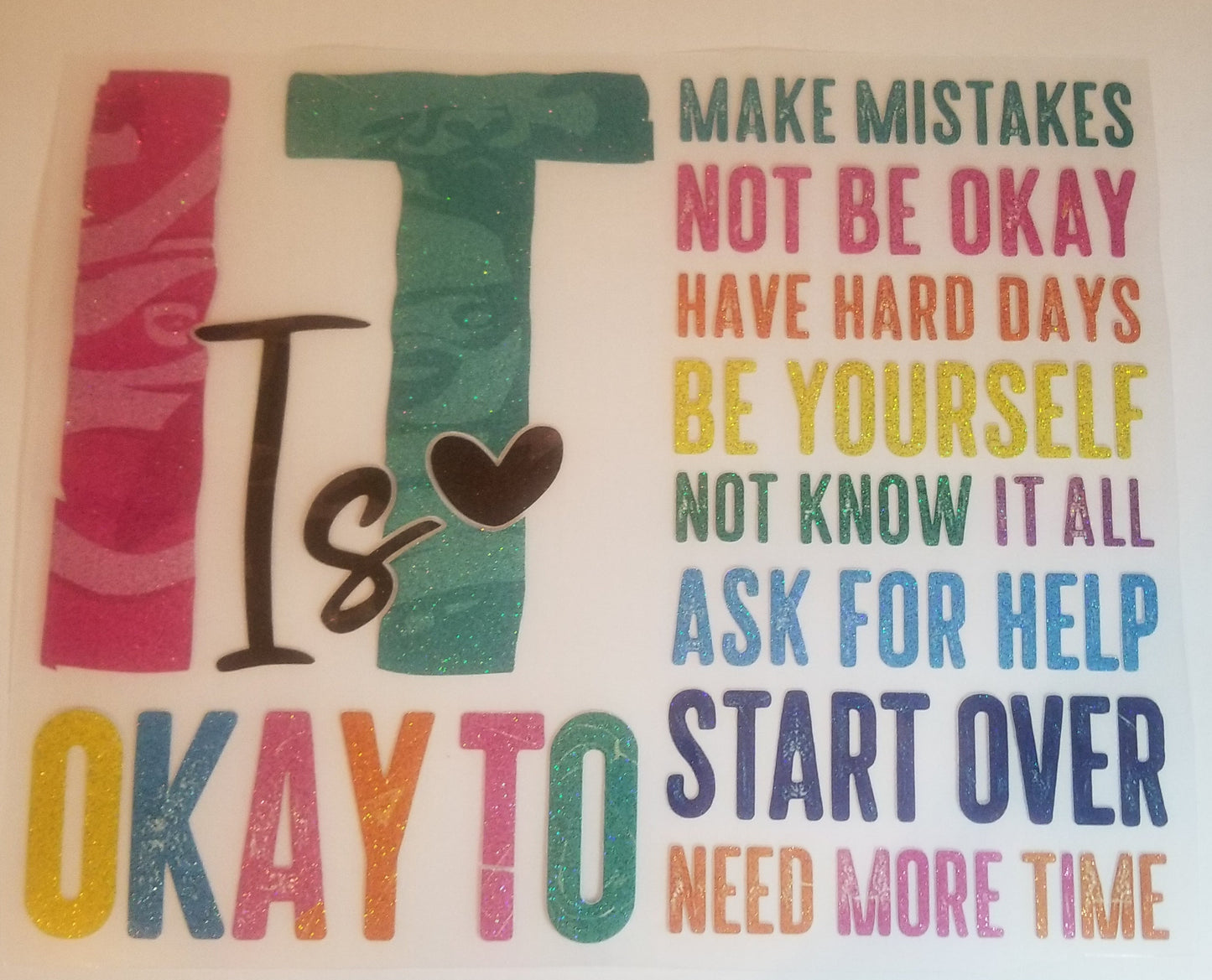 It Is Okay To Make Mistakes-Transfer Glitter Design