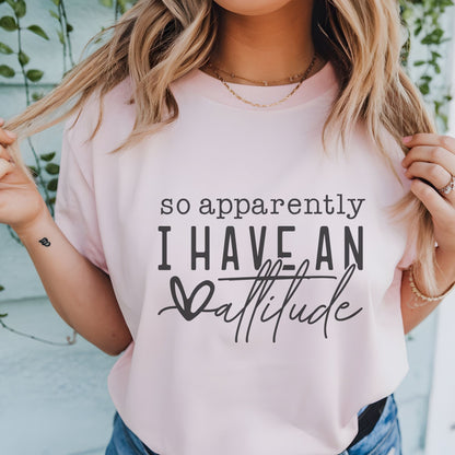 So Apparently I Have An Attitude-Vintage Style Design-Sassy T-Shirt/Funny Womenswear