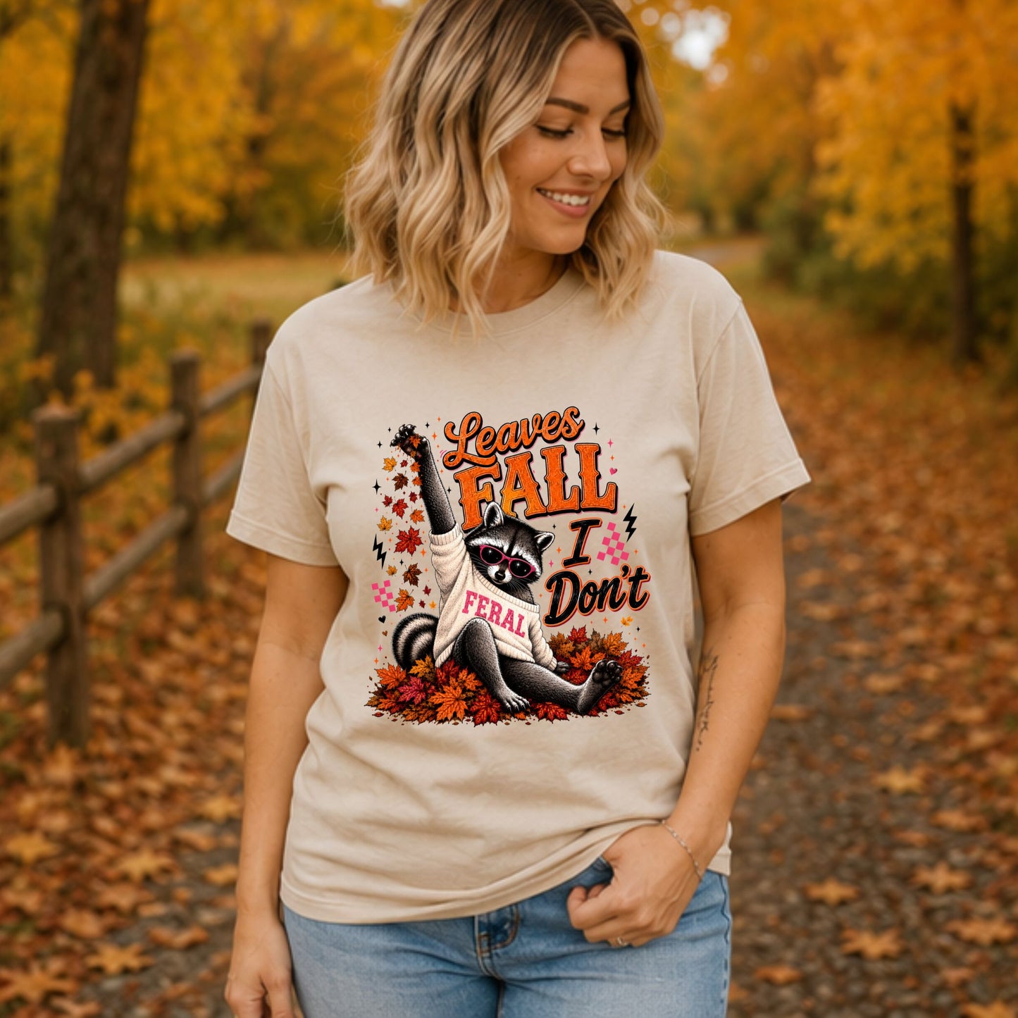 Leaves Fall I don't Feral Raccoon - Transfer Design