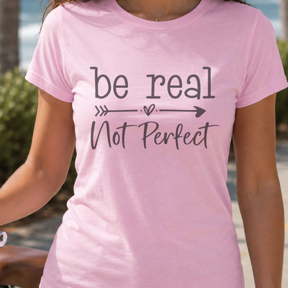 Be Real Not Perfect-Sublimation Vintage Style Design-Everydaywear-Made-To-Order tshirt
