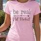 Be Real Not Perfect-Sublimation Vintage Style Design-Everydaywear-Made-To-Order tshirt