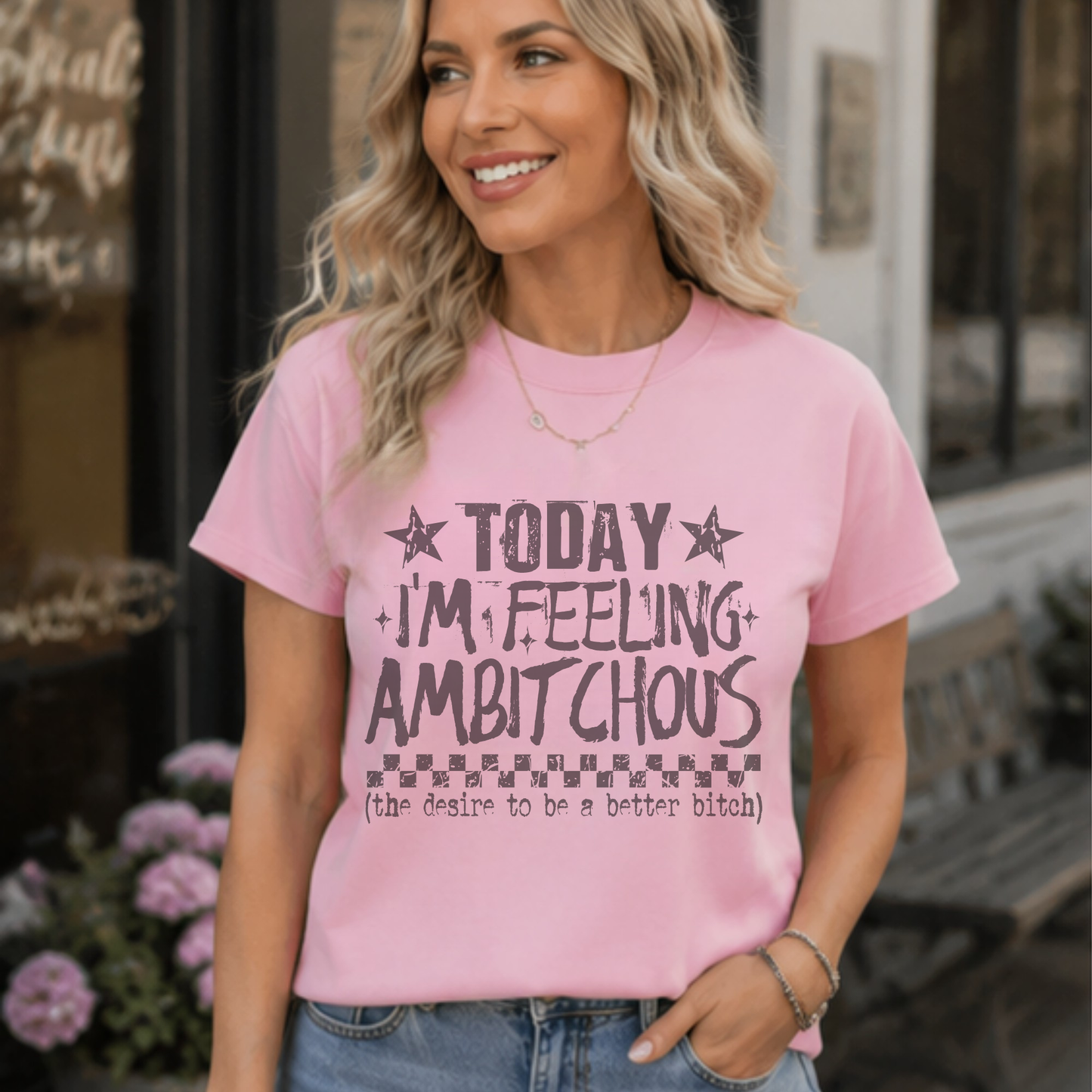 Today I'm Feeling Ambitchous-Sublimation Vintage Style Design Tee/Sarcastic Funny Everyday wear