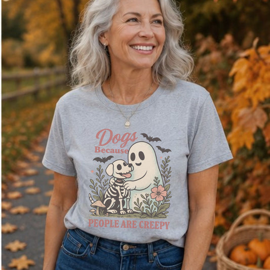 Dogs because people are Creepy-Sublimation Design- Comfy, Ghost Dog Halloween T-Shirt/Funny Dog Halloween Tees