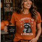 I Identify As A Problem Racoon/ Funny, SAssy, Cute Comfy Shirt.