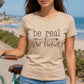 Be Real Not Perfect-Sublimation Vintage Style Design-Everydaywear-Made-To-Order tshirt
