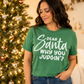 Dear Santa Why You Judgin - Transfer Design