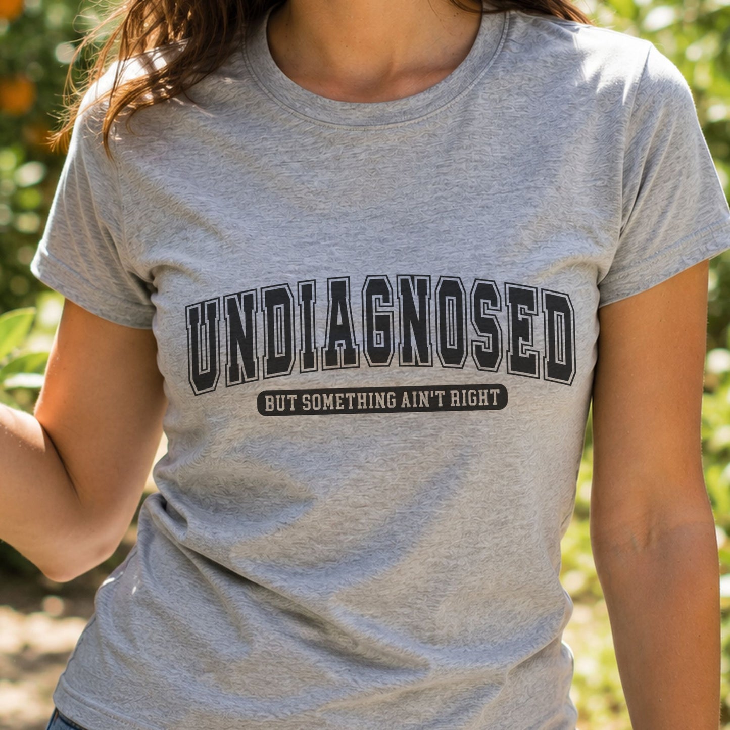 Undiagnosed But Something Ain't Right-Vintage Style Sublimation-Sarcastic Tee