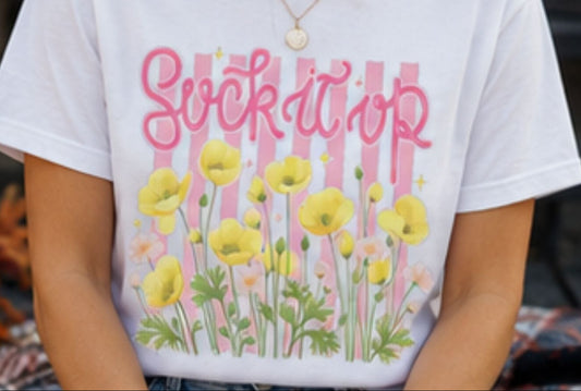 Suck It Up Buttercup-Transfer  Design