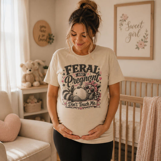 Feral & Pregnant Don't Touch Me-Sublimation Vintage Style Design